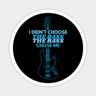 I Didn't Choose The Bass J-Style Bass Guitar Outline Magnet